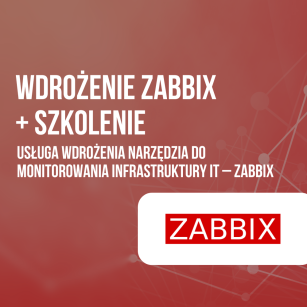 Wdrożenie Zabbix do monitorowania infrastruktury IT + Warsztaty Zabbix