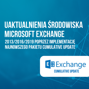 Aktualizacja środowiska Microsoft Exchange 2013/2016/2019